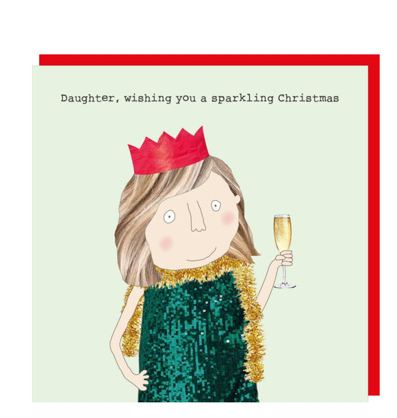 This Christmas card features one of Rosie's Made a Thing's unmistakably witty and charming illustrations showing a woman in a party dress wearing a paper crown a boa of gold tinsel, holding a glass of fizz . The caption on the front of the card reads 