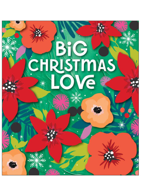Big Christmas Love - floral Christmas card