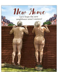 Let's hope the new neighbours aren't nutters! - New home card