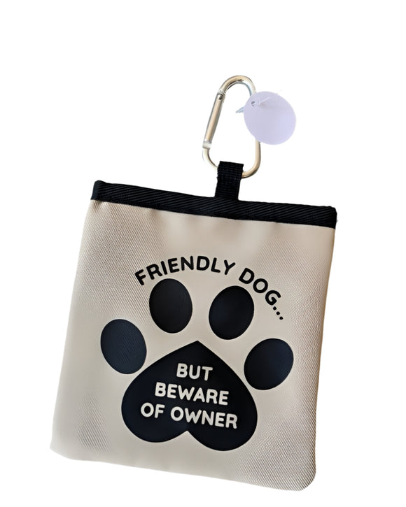 Friendly Dog... Beware of Owner - dog treat pouch