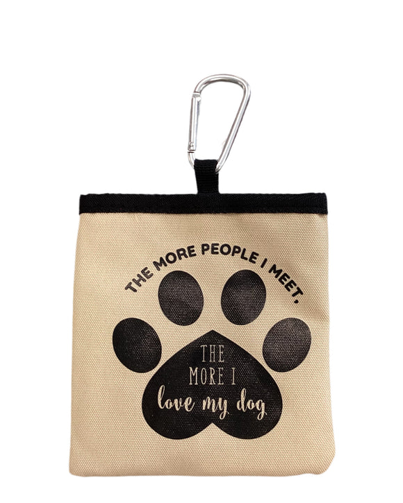 The More People I Meet - dog treat pouch