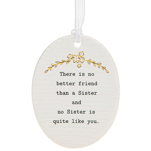 No better friend than a sister... - Ceramic plaque