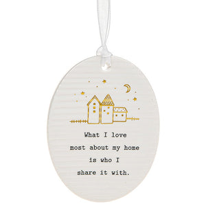 What I love most about my home... - Ceramic plaque