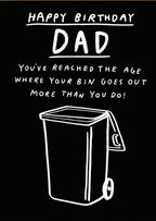 Dad, the bins go out... - Birthday card