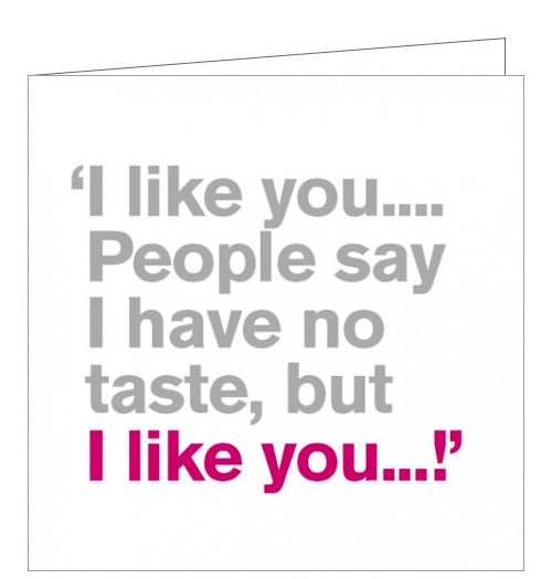 This funny greetings card features large grey and pink text on a white background which reads 
