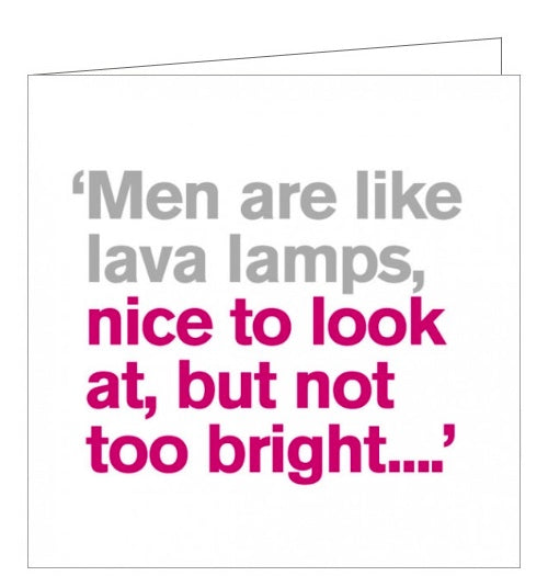 This funny greetings card features pink text on a white background which reads 
