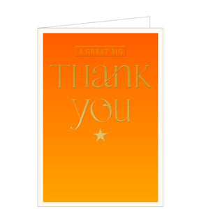 A simple thank you card with gold text that expresses it well "A great big thank you" set against a bright orange background.