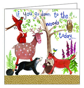 Part of Alex Clark's "Sparkle" card Collection, finished with a dusting of glitter. This card features a group of woodland animal friends - including a pheasant, an owl, a deer, a red squirrel, badger, rabbit and fox - standing together. The text on the front of the card reads "if you go down to the woods today..."