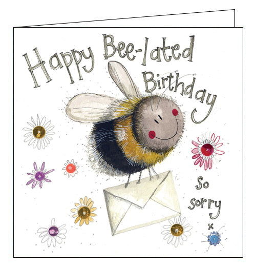 Part of Alex Clark's Sparkle card collection, finished with a dusting of glitter. This belated birthday card features a smiling bee carrying a birthday card. Text on the front of the card reads 