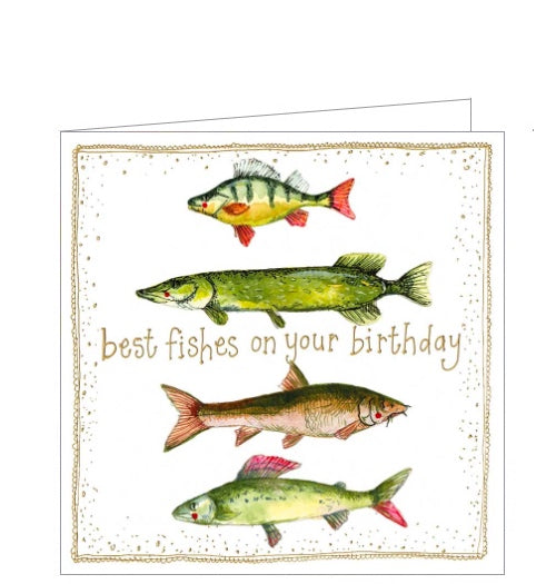 Perfect for fishermen and anglers, this petite birthday card from Alex Clark features cute illustration of 4 types of fish. Gold text on the front of the card reads 