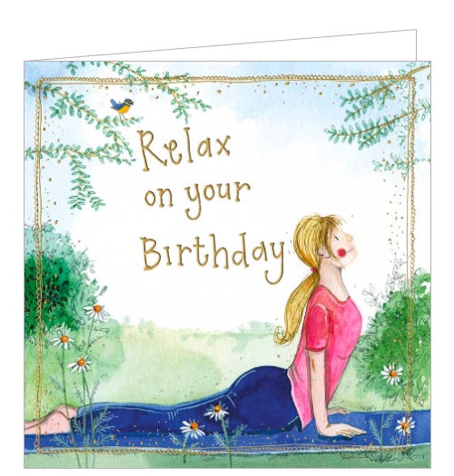 Part of Alex Clark's Sunshine greetings card collection, this lovely birthday card is decorated with an illustration of a lady midway through a pilates stretch outdoors.  Gold text on the front of the card reads “Relax on your Birthday“.