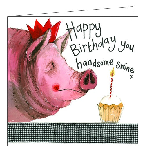 Alex Clark Happy Birthday you handsome swine pigs cake farming Happy Birthday card for him Nickery Nook new