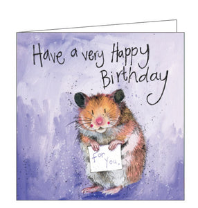 Have a very Happy Birthday - Alex Clark birthday cardThis adorable birthday card features an artwork by Alex Clark showing a hamster shyly holding a birthday card "for you x". The text on the front of this birthday card reads "Have a very Happy Birthday". 