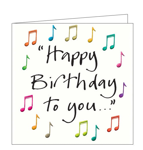 This birthday card is decorated with brightly coloured musical notes swirling around black text that reads "Happy Birthday to you..."