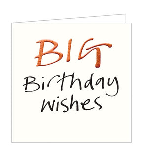 This lovely little birthday card features black and copper brush script that reads "BIG Birthday wishes".