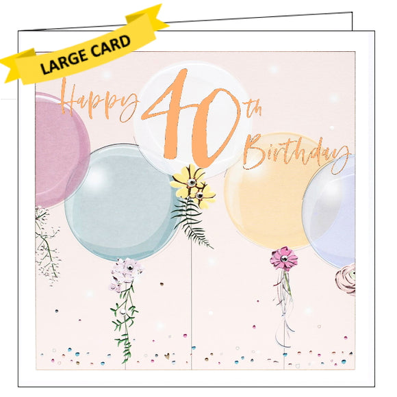 This 40th birthday card is decorated with a bunch of pastel coloured birthday balloons with flowers and jewels on their ribbons. Gold text on the front of the card reads 