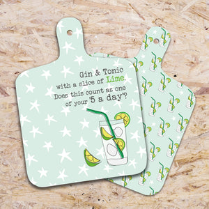 This small chopping board from Dandelion Stationery is decorated with a glass of gin and tonic - complete with ice cubes and lime slices. The text on the front of the choppingboard reads "Gin & Tonic with a Slice of Lime. Does this count as one of your '5 a day?'" The reverse side of the board has a repeating pattern of gin and tonics.