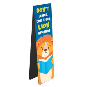 LThis magnetic bookmark for young book lovers is decorated with a cartoon lion with his head in a book. Text on the bookmark reads "Don't leave this book Lion around".