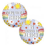 Every Little Thing Is Gonna Be Alright - Helium Filled Balloon 