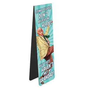 This magnetic book mark for a book-loving Grandad is decorated with an illustration of a jolly looking older man. The text on the bookmark reads "Some people don't believe in heroes but they haven't met my Grandad!"