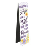 This magnetic bookmark is decorated with purple text that reads "Where there is Hope there is Faith, where there is Faith Miracles happen", surrounded by yellow and purple flowers.