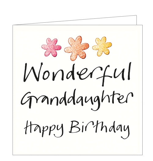 This simple birthday card for a special grand-daughter is decorated with three bright, metallic florals above black brush script read that reads 