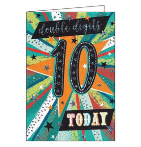 This bright and colourful 10th birthday card features a metallic, orange and green starburst with text that reads "Double Digits 10 Today!"