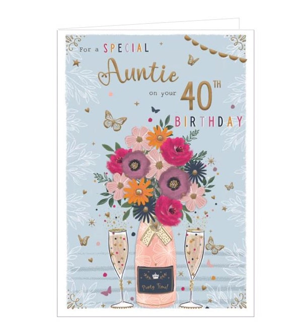 This lovely birthday card for celebrate a special aunties 40th birthday is decorated with a bunch of colourful flowers arranged in a pink champagne bottle and surrounded by golden butterflies. The text on the front of the card reads 