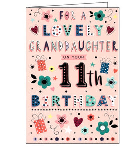A cute 11th Birthday card for a special Granddaughter. The text on the front of this card reads "For a lovely Granddaughter on your 11th Birthday".