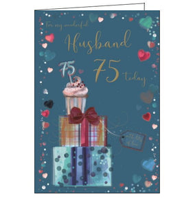 This birthday card for a wonderful husband on his 75th birthday is decorated with  a stack of birthday presents topped with a large cupcake - and a "75" cake candle.  Metallic text on the front of the card reads "For my Wonderful Husband...75 Today".