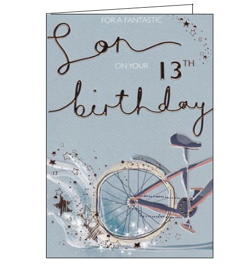 For a Fantastic Son on your 13th Birthday CardThis lovely card for a special son on his 13th birthday is decorated with the back wheel of a bike splashing through a puddle of gold stars. The text on the front of the card reads 