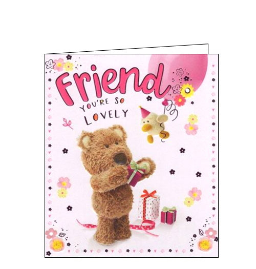 This very cute birthday card for a wonderful friend features a very fluffy Barley the Little Brown Bear holding a pink-wrapped birthday gift to a toy chick holding the ribbon of a pink balloon. The text on the front of this birthday card reads 
