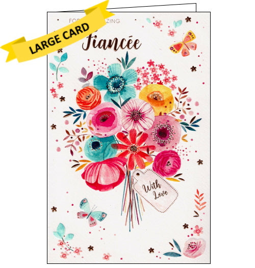 The front of this large birthday card for a special fiancee features a bouquet of brightly coloured flowers against a pink background. Gold text on the front of the card reads 