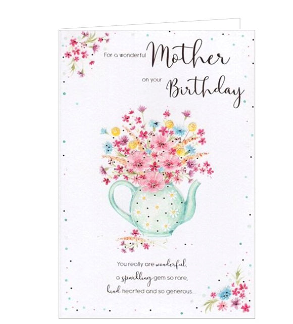 This birthday card for a special mother is decorated with a green teapot, overflowing with bright flowers. Rose gold text on the front of the card reads 