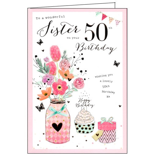 This 50th birthday card for a special sister is decorated with a pink, lilac and blue flowers, birthday cupcakes and gifts! The text on the front of this card reads 