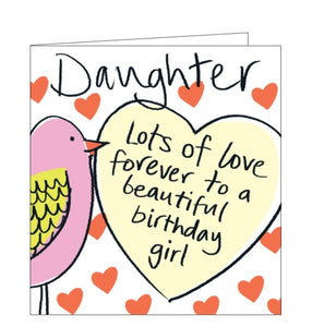 This birthday card for a special daughter is decorated with a pink cartoon bird holding a large yellow heart in its beak. The caption on the front of the card reads "Daughter - Lots of love forever to a beautiful birthday girl!"