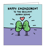 To Brilliant Human Beans - Engagement card