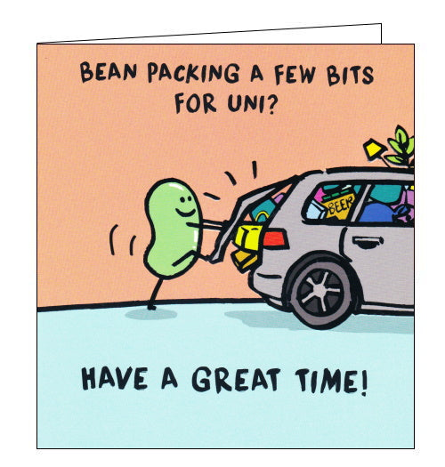 This off to university card is decorated with a cartoon of a green bean trying to close the boot door of a very full car. The text on the card reads 