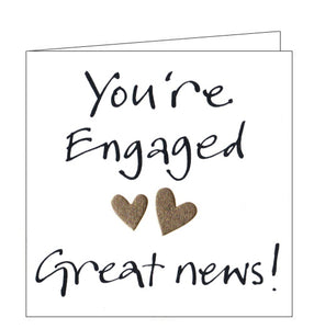 This lovely little engagement card is decorated with black script text that reads "You're Engaged...Great news!" surrounding a pair of champagne-coloured metallic hearts.