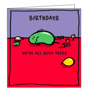 This birthday card is decorated with a cartoon bean lying on the floor, surrounded by deflated balloons and discarded wine bottles. The text on the front of the card reads "Birthdays...we've all bean there."