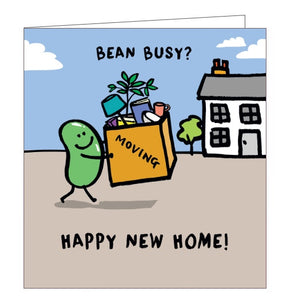 This funny new home is decorated with a cartoon bean carrying a big box of furniture, plants, books and lamps to its new house. The text on the front of the card reads "Bean Busy? Happy New Home!"