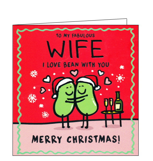 This cute Christmas card for a special wife is decorated with a cartoon of two green beans in santa hats, hugging. The text on the front of the card reads 