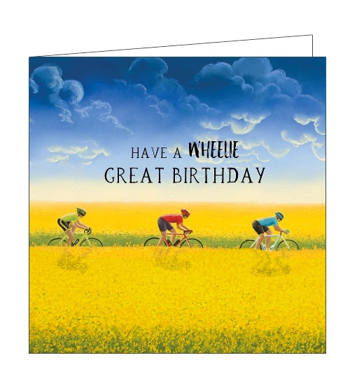 This wonderful greetings card features detail from an original pastel drawing by Tour de Yorkshire official artist Lucy Pittaway, showing three cyclists riding through the countryside, between fields of yellow flowers. The text on the front of the card reads "Have a WHEELIE great Birthday".