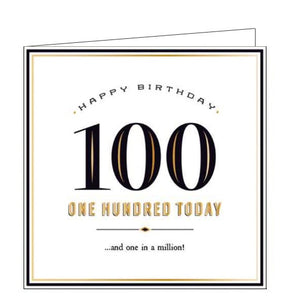 This stylish 100th birthday card from Pigment's Alice Scott range is decorated with embossed gold and black script that card reads "Happy Birthday....One Hundred Today...and one in a million!"