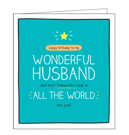 This birthday card for a special husband from the fun Happy Jackson card range bursting with bright colours and cheeky captions. White text on a teal background reads 