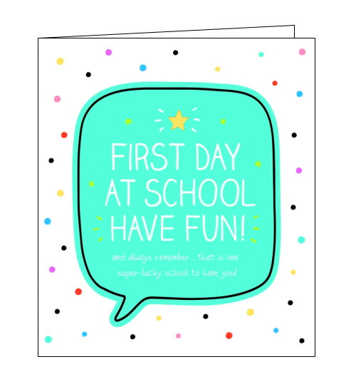 This first day at school card from the fun Happy Jackson card range bursting with bright colours and cheeky captions. White text in front of a green background reads 