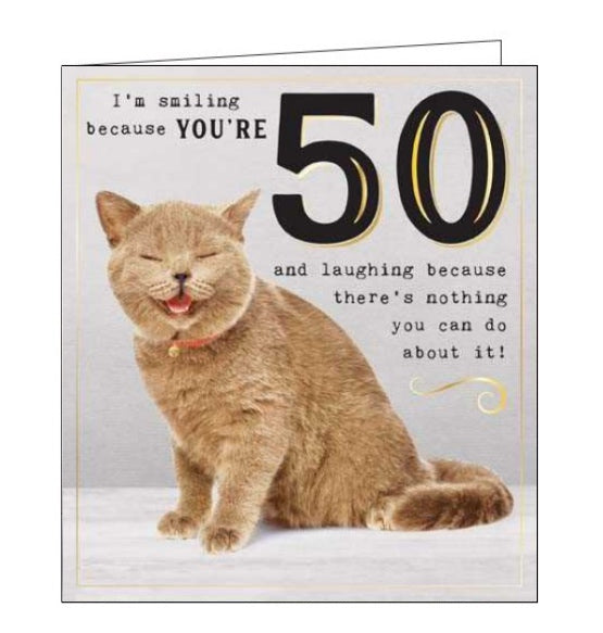 I'm smiling because you're 50 - 50th Birthday card