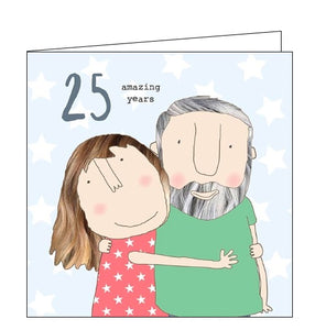 This silver wedding card features one of Rosie's unmistakably witty and charming illustrations of showing a man and woman with their arms around each other. Text on the front of the card reads "25 amazing years".