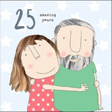 This silver wedding card features one of Rosie's unmistakably witty and charming illustrations of showing a man and woman with their arms around each other. Text on the front of the card reads "25 amazing years".