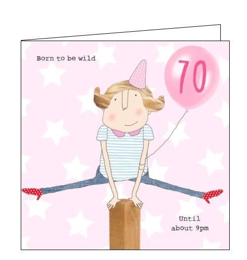This 70th birthday card features one of Rosie's unmistakably witty and charming illustrations of showing a woman in a party hat and polka dot shoes vaulting over a bollard. Text on the front of the card reads 